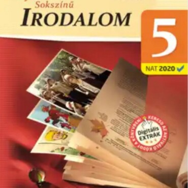 Sokszínű Irodalom 5. Tankönyv (Nat2020)
