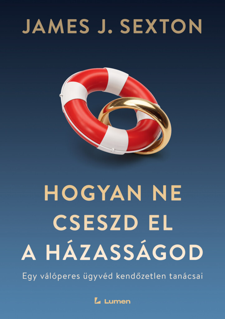 Hogyan Ne Cseszd El A Házasságod: Egy Válóperes Ügyvéd Kendőzetlen Tanácsai