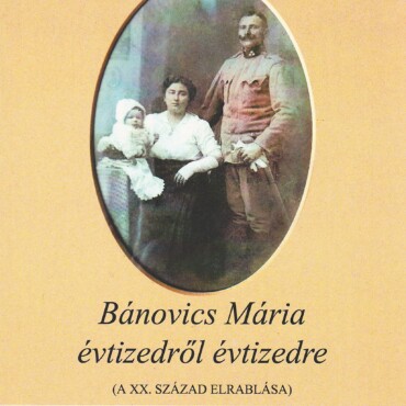 Bánovics Mária Évtizedről Évtizedre