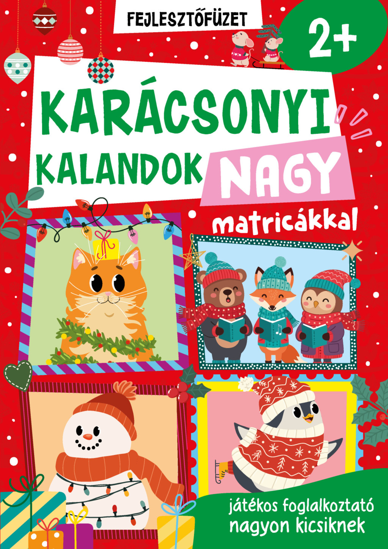 Karácsonyi Kalandok - Nagy Matricákkal - Fejlesztőfüzet 2+