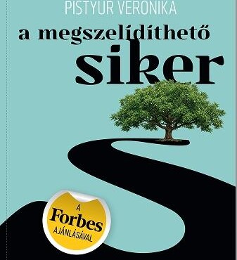 A Megszelídíthető Siker ( A Forbes Ajánlásával)