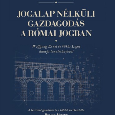 Jogalap Nélküli Gazdagodás A Római Jogban