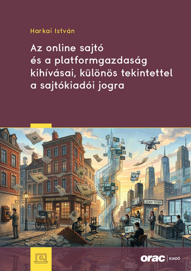 Az Online Sajtó És A Platformgazdaság Kihívásai, Különös Tekintettel A Sajtókiad