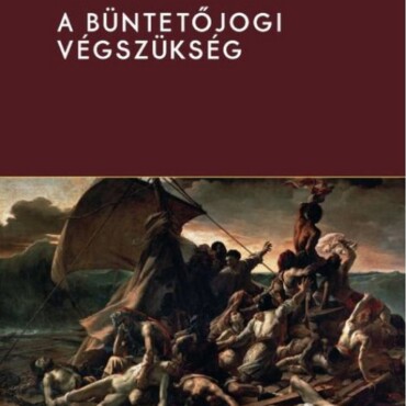 A Büntetőjogi Végszükség