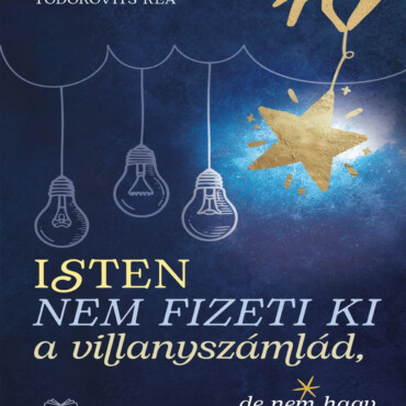 Isten Nem Fizeti Ki A Villanyszámlád, ...De Nem Hagy A Sötétben