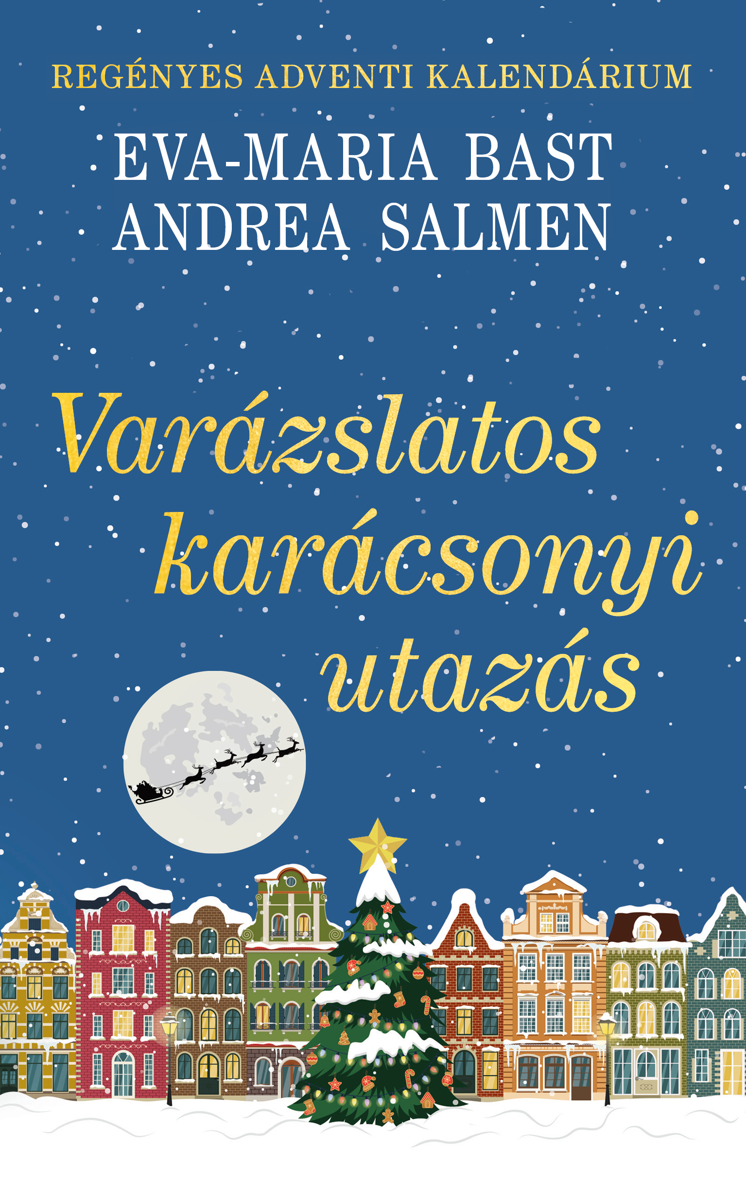 Varázslatos Karácsonyi Utazás - Regényes Adventi Kalendárium (Élfestett)