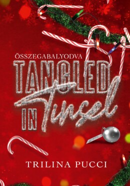 Tangled In Tinsel - Összegabalyodva  ( 2. Javított Kiadás) Élfestett