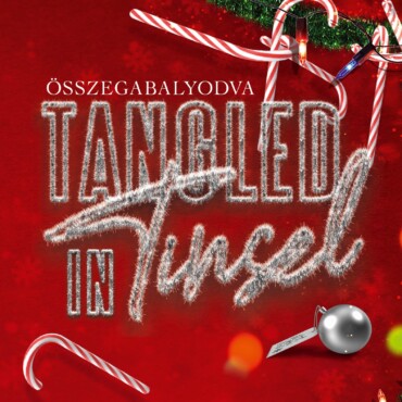 Tangled In Tinsel - Összegabalyodva  ( 2. Javított Kiadás) Élfestett