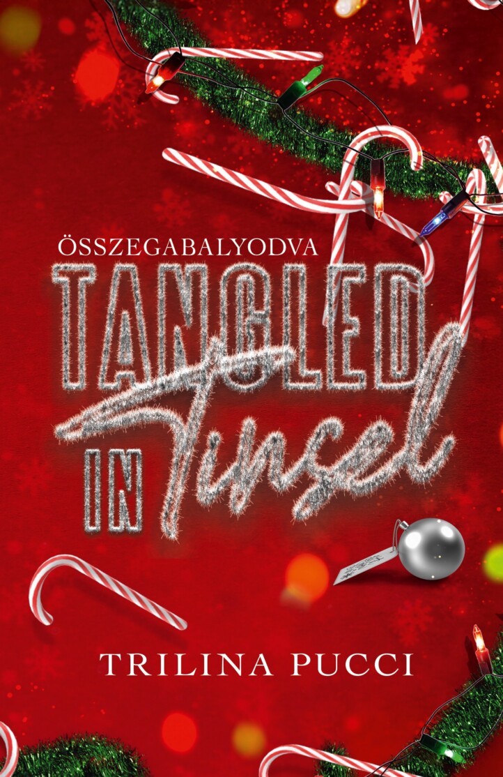 Tangled In Tinsel - Összegabalyodva  ( 2. Javított Kiadás) Élfestett