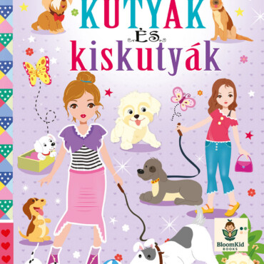 Kutyák És Kiskutyák - Matricás Öltöztető