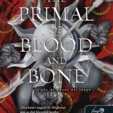 The Primal Of Blood And Bone - A Vér És Csont Ősi Lénye I-Ii. Kötet