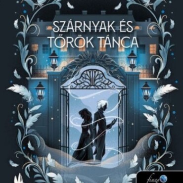 Szárnyak És Tőrök Tánca
