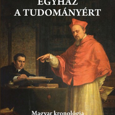 Egyház A Tudományért - Magyar Kronológia 996-2007