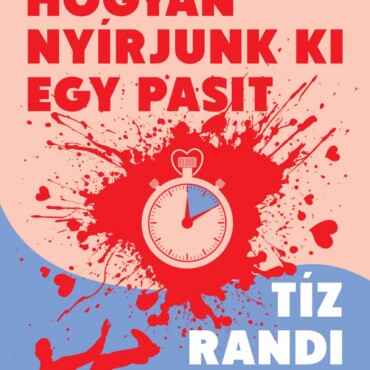 Hogyan Nyírjunk Ki Egy Pasit Tíz Randi Alatt
