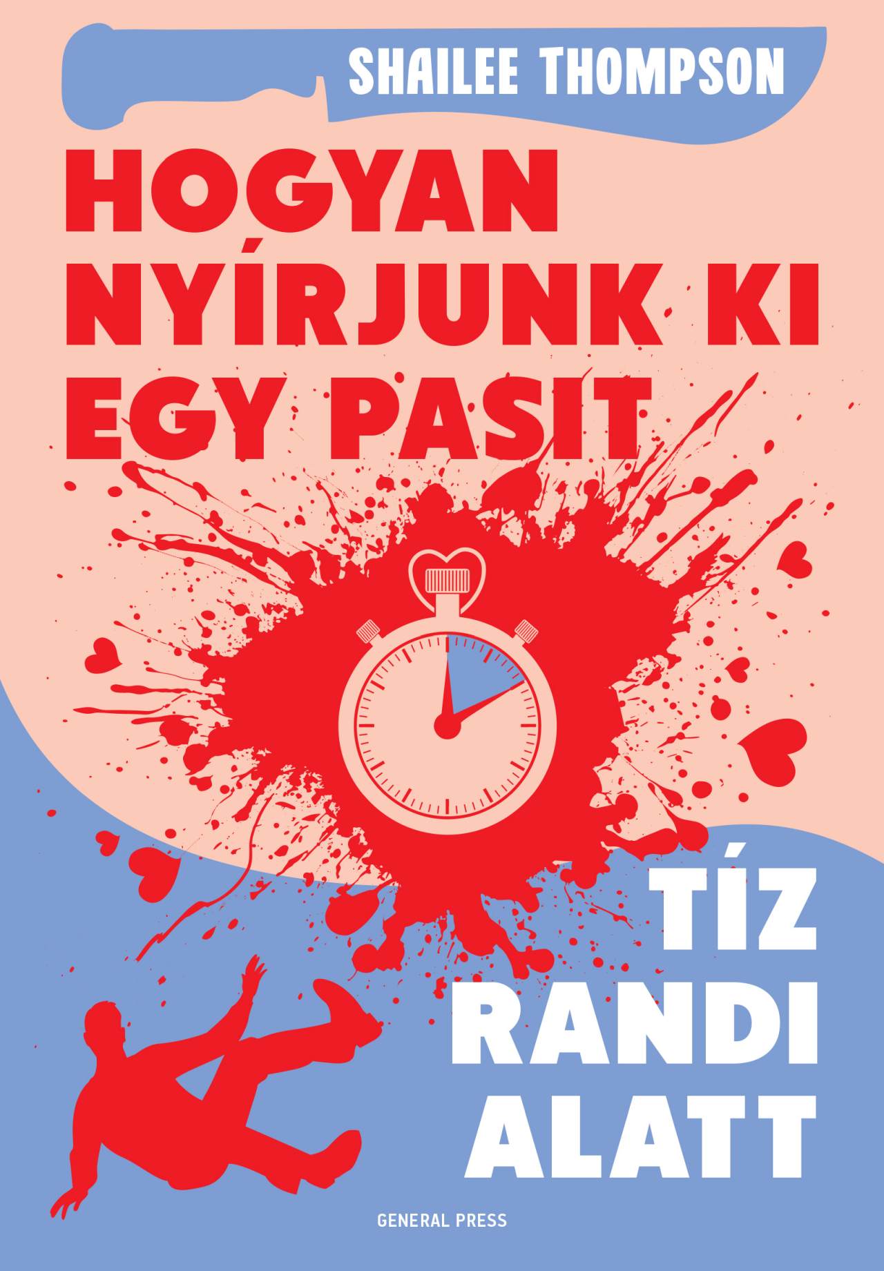 Hogyan Nyírjunk Ki Egy Pasit Tíz Randi Alatt