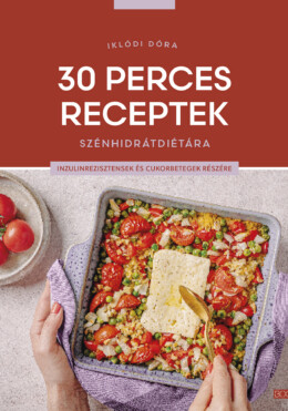 30 Perces Receptek Szénhidrátdiétára