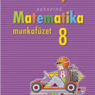 Sokszínű Matematika 8. Munkafüzet ( 17. Javított Kiadás)