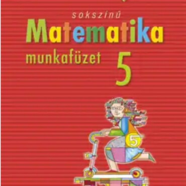 Sokszínű Matematika 5. - Munkafüzet (11. Javított Kiadás)
