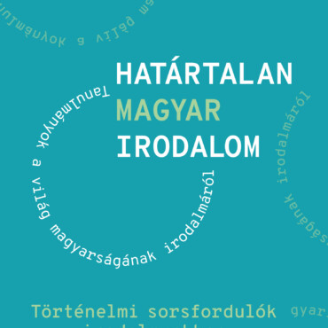 Határtalan Magyar Irodalom Vi. (Tanulmányok A Világ Magyarságának Irodalmáról)