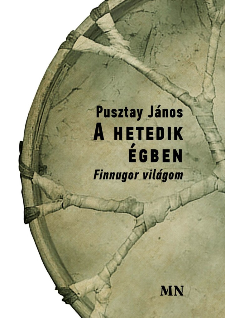A Hetedik Égbe - Finnugor Világom