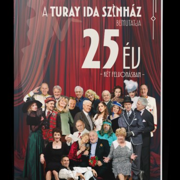 A Turay Ida Színház Bemutatja - 25 Év - Két Felvonásban