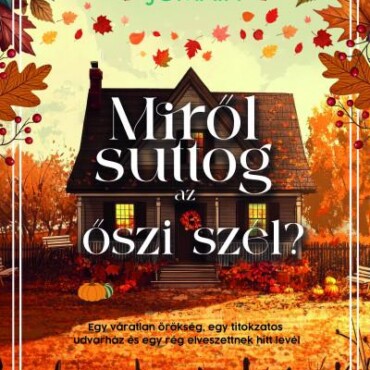 Miről Suttog Az Őszi Szél? ( Élfestett)