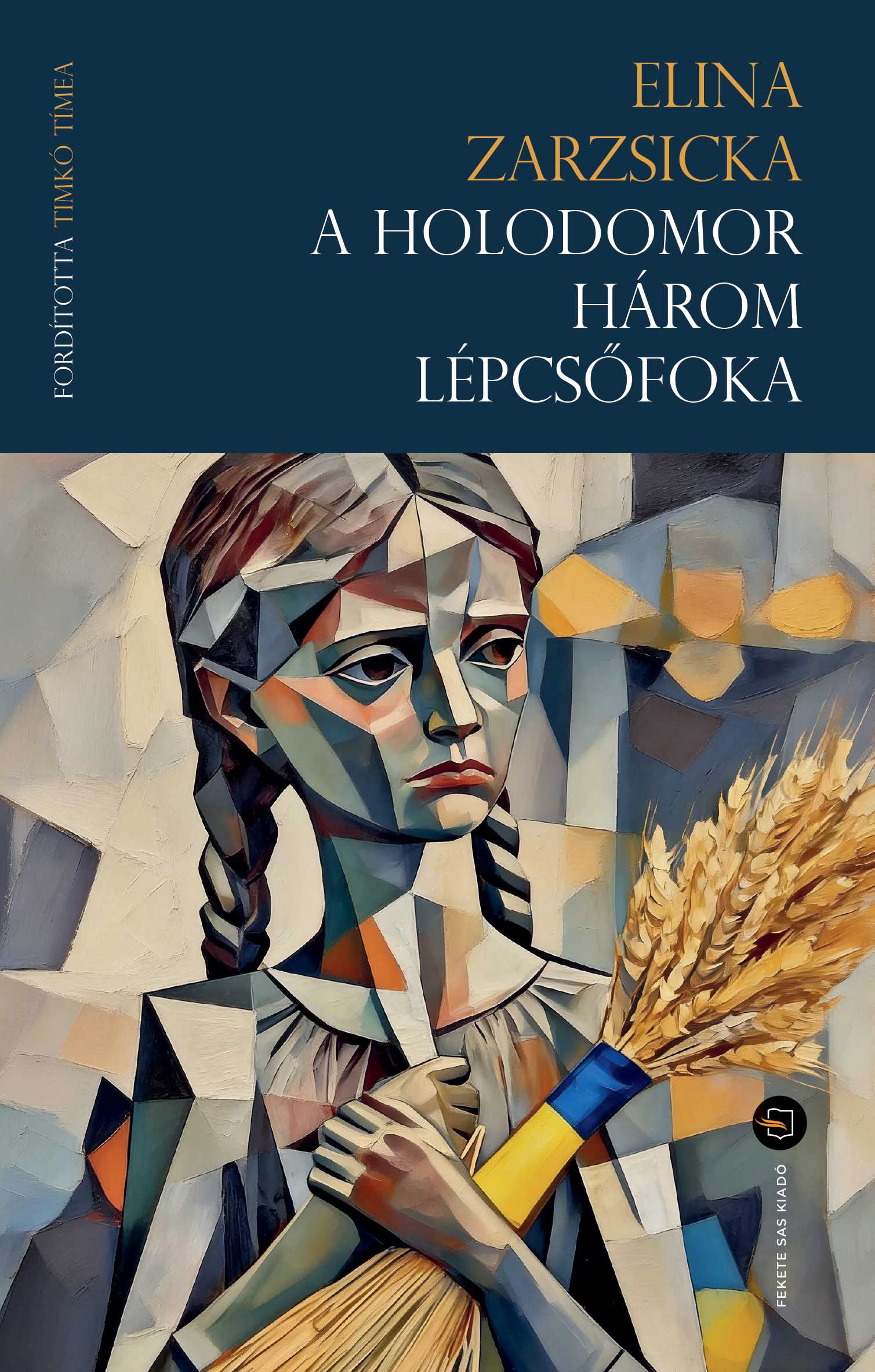 A Holodomor Három Lépcsőfoka ( Két Nyelvű)