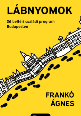 Lábnyomok - 26 Beltéri Családi Program Budapesten