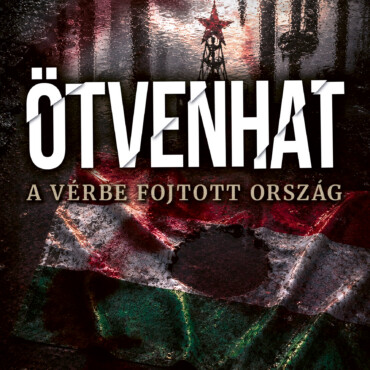 Ötvenhat - A Vérbe Fojtott Ország