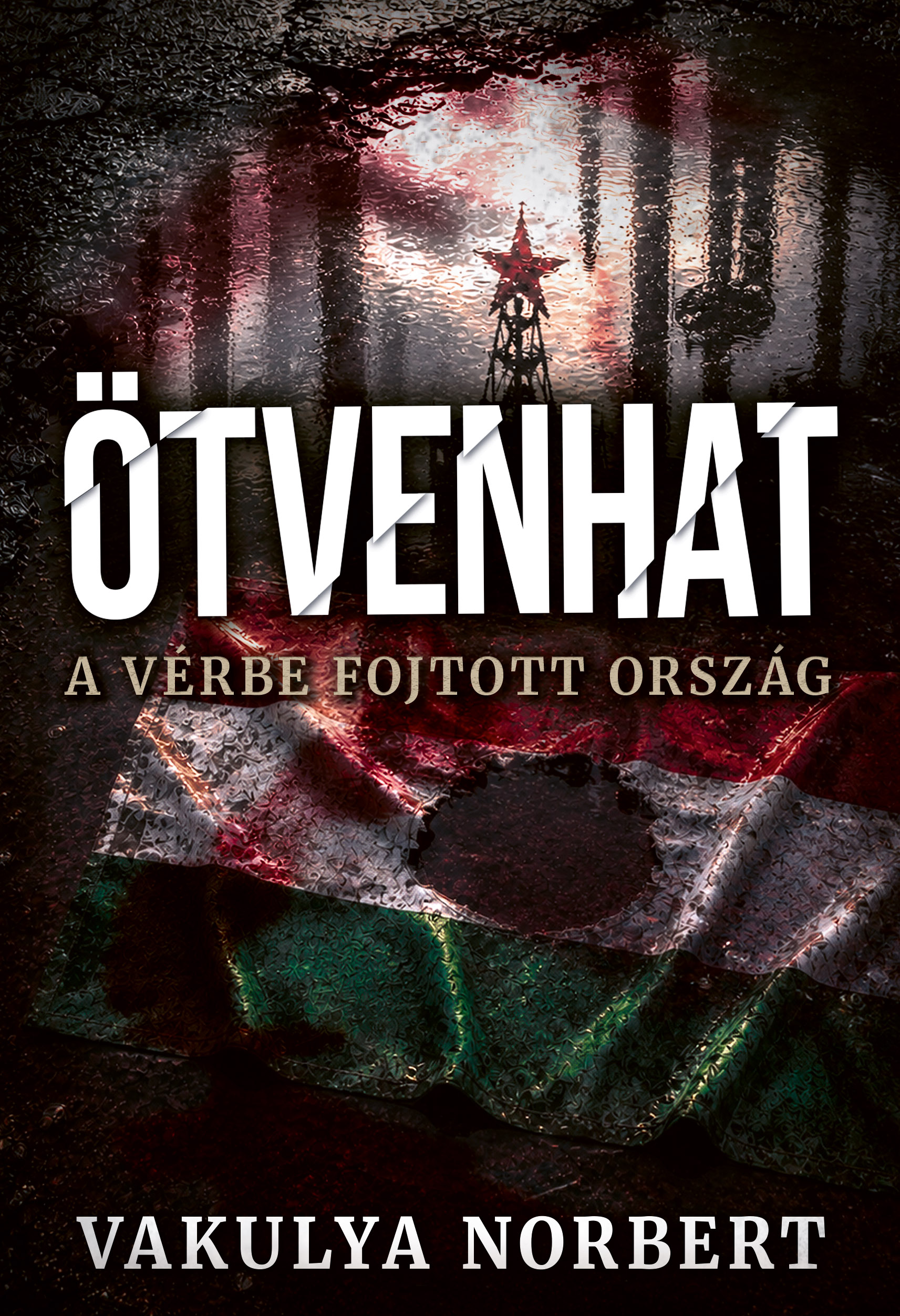 Ötvenhat - A Vérbe Fojtott Ország