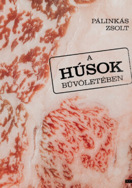 A Húsok Bűvöletében