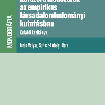Korszerű Módszerek Az Empirikus Társadalomtudományi Kutatásban. Kutatói Kéziköny