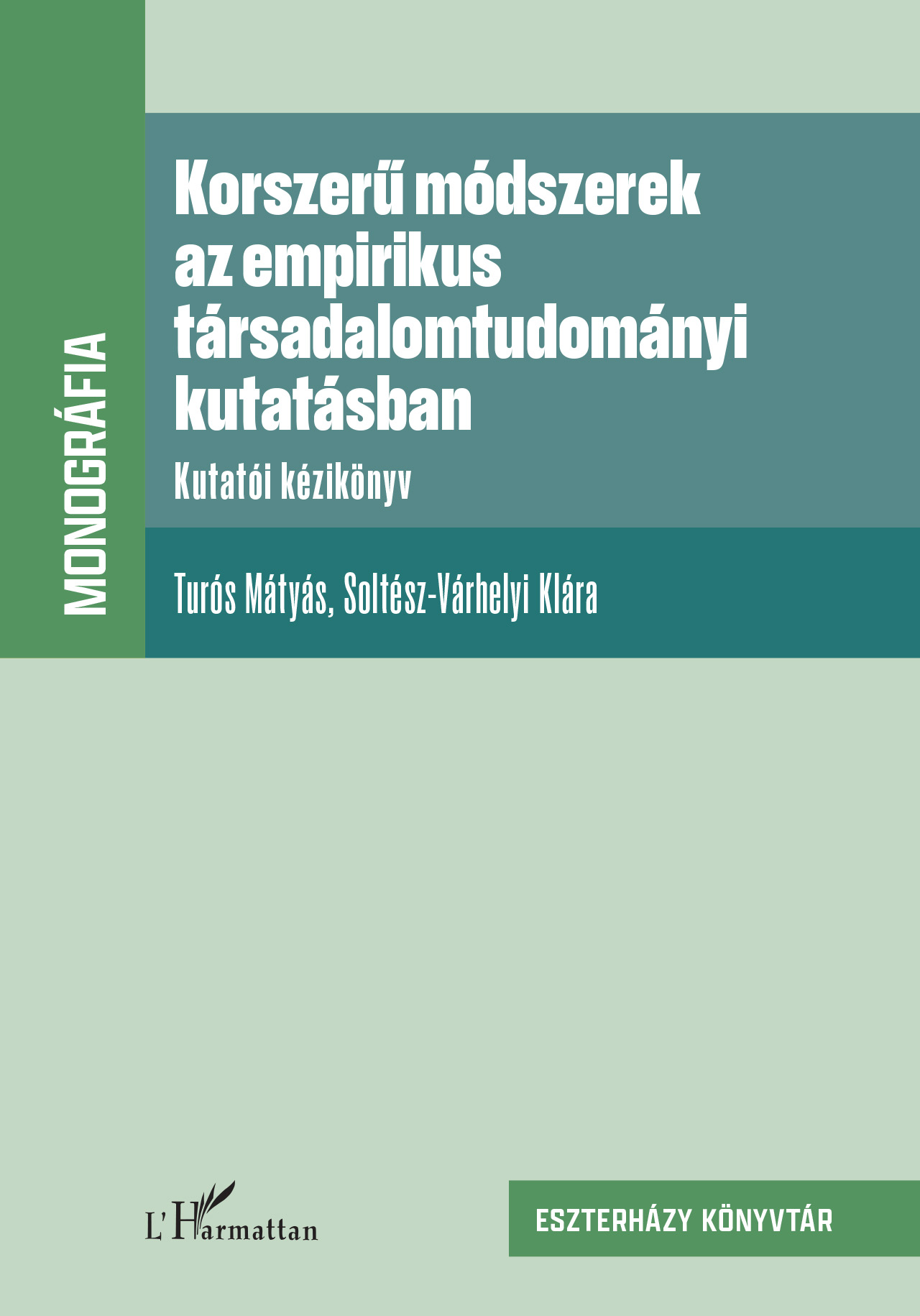 Korszerű Módszerek Az Empirikus Társadalomtudományi Kutatásban. Kutatói Kéziköny