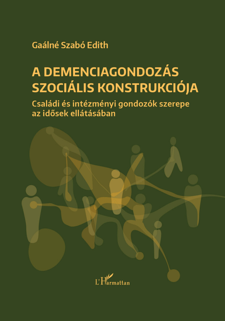 A Demenciagondozás Szociális Konstrukciója