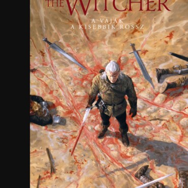 The Witcher - A Vaják - A Kisebbik Rossz ( Illusztrált Kiadás)