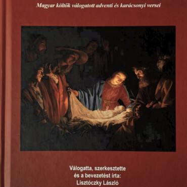 A Jézuska Tiszteletére - Magyar Költől Válogatott Adventi És Karácsonyi Versei