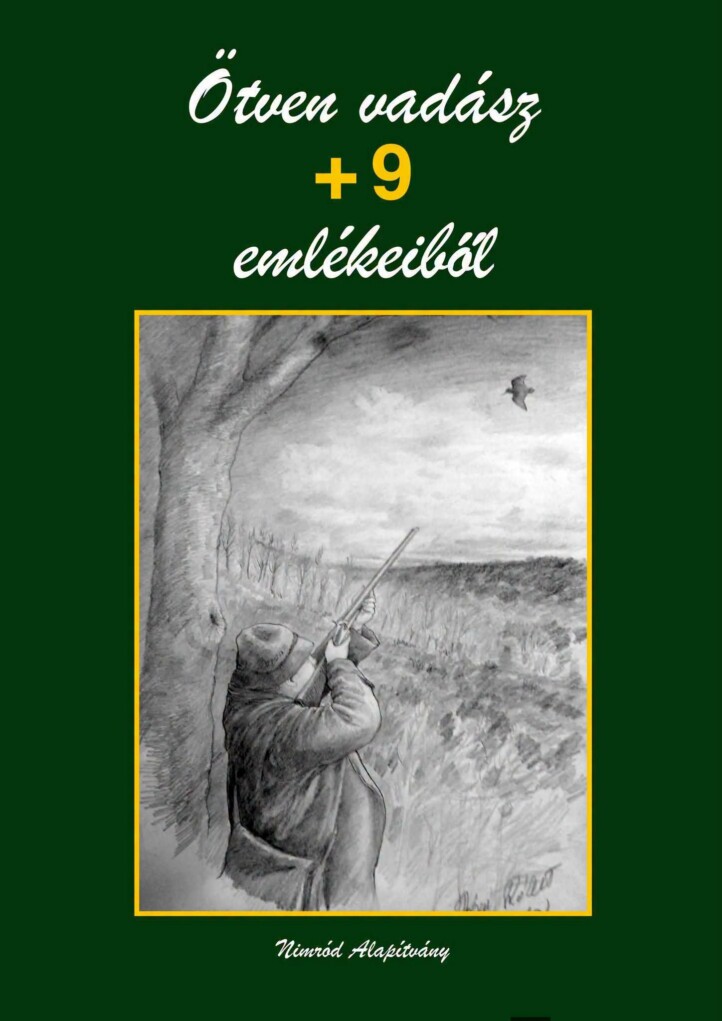 Ötven Vadász +9 Emlékeiből