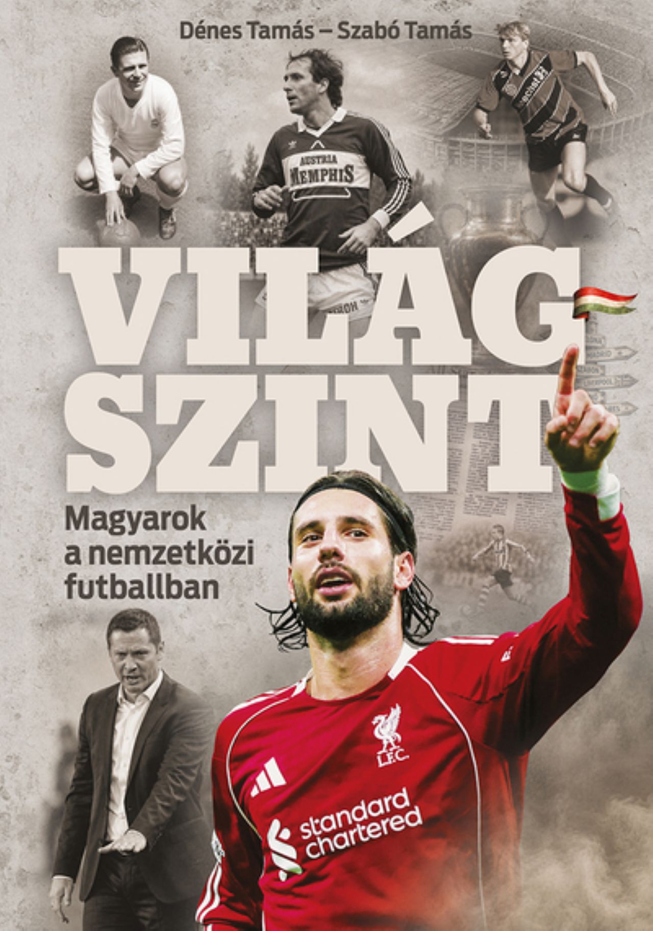 Világszint - Magyarok A Nemzetközi Futballban