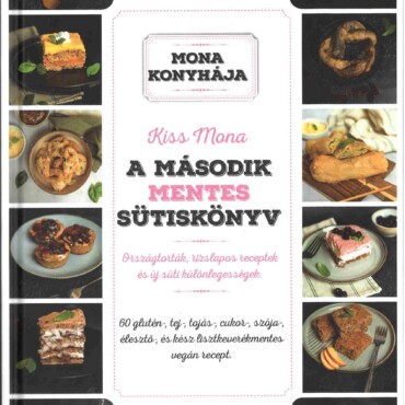A Második Mentes Sütiskönyv - Országtorták És Rizslapos Receptek És Új Süti Külö