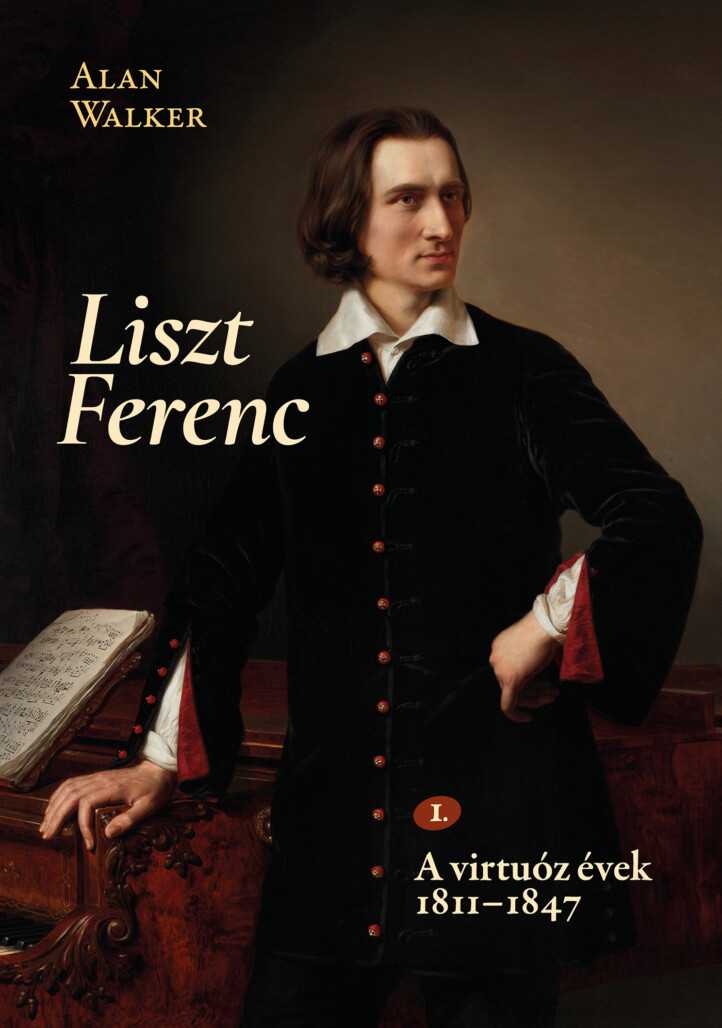 Liszt Ferenc 1. - A Virtuóz Évek 1811-1847
