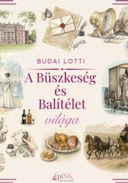 A Büszkeség És Balítélet Világa