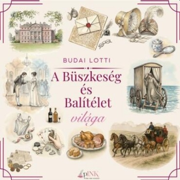 A Büszkeség És Balítélet Világa