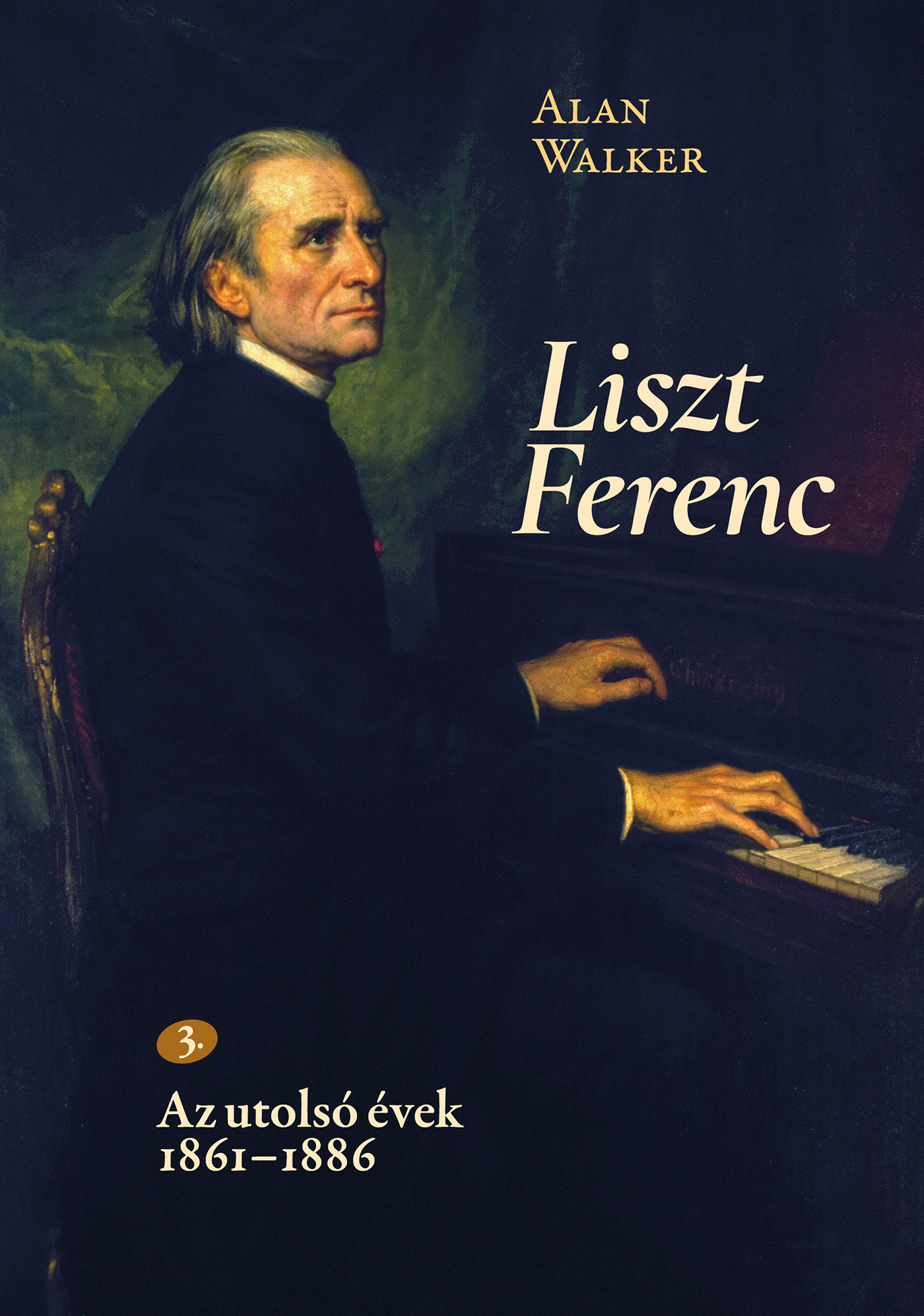 Liszt Ferenc 3. - Az Utolsó Évek 1861-1886