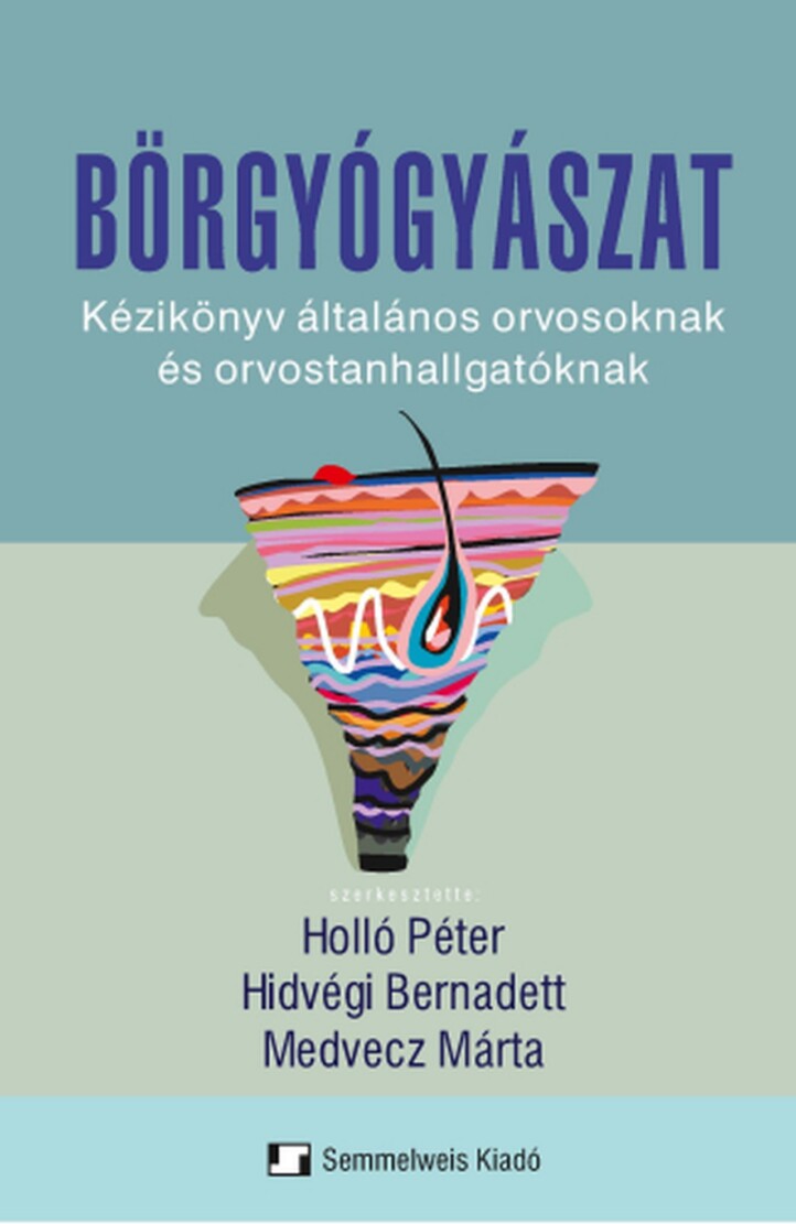 Bőrgyógyászat - Kézikönyv Általános Orvosoknak És Orvostanhallgatóknak