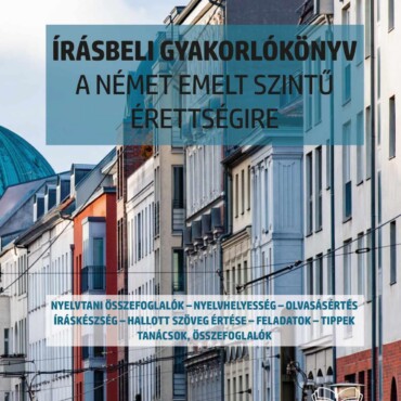 Írásbeli Gyakorlókönyv A Német Emelt Szintű Érettségire