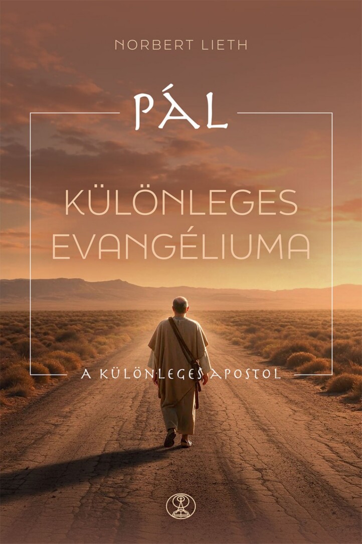 Pál Különleges Evangéliuma - A Különleges Apostol