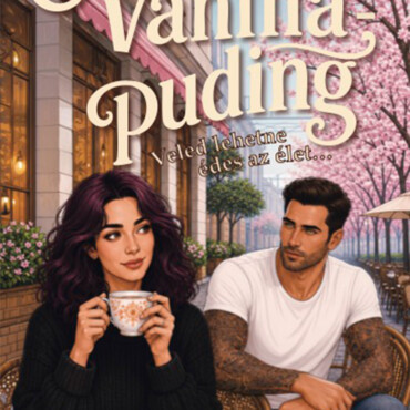 Vaníliapuding - Veled Lehetne Édes Az Élet