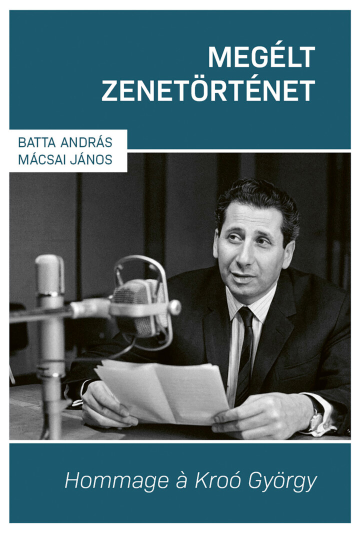 Megélt Zenetörténet (Hommage Á Kroó György)