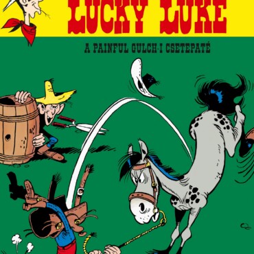 Lucky Luke 53. - A Painful Gulch-I Csetepaté