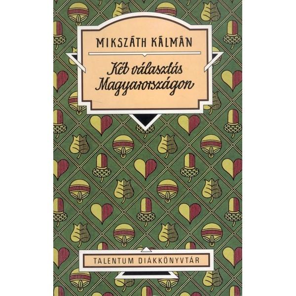 Két Választás Magyarországon - Talentum Diákkönyvtár -